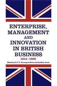Enterprise, Management and Innovation in British Business, 1914-80