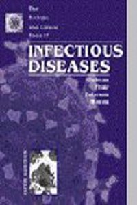 The Biologic and Clinical Basis of Infectious Diseases