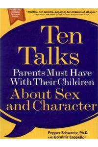 Ten Talks Parents Must Have with Their Children about Sex and Character