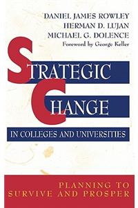 Strategic Change in Colleges and Universities