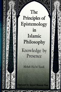 Principles of Epistemology in Islamic Philosophy