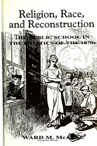 Religion, Race, and Reconstruction