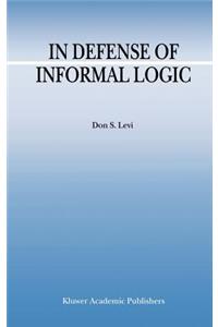 In Defense of Informal Logic