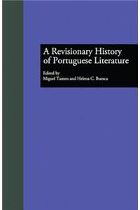 A Revisionary History of Portuguese Literature
