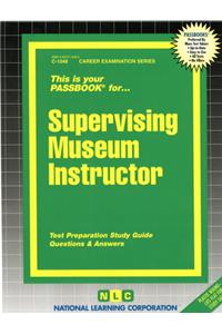 Supervising Museum Instructor