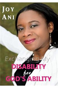 Exchanging My Disability for God's Ability