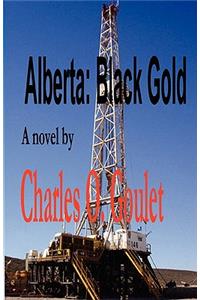 Alberta: Black Gold
