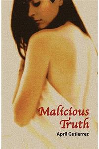 Malicious Truth