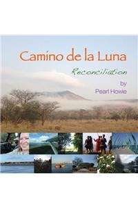 Camino de la Luna: Reconciliation