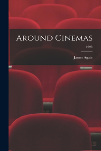 Around Cinemas; 1995