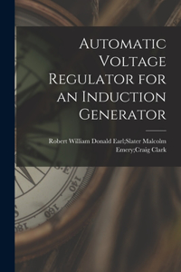 Automatic Voltage Regulator for an Induction Generator