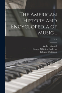 American History and Encyclopedia of Music ..; v. 1