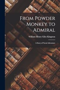 From Powder Monkey to Admiral