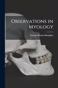Observations in Myology