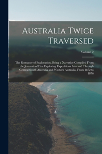 Australia Twice Traversed
