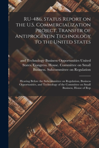 RU-486, Status Report on the U.S. Commercialization Project, Transfer of Antiprogestin Technology to the United States