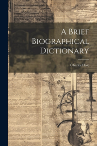 Brief Biographical Dictionary