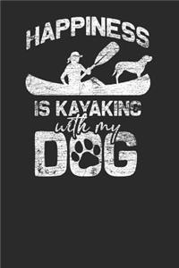 Happiness Is Kayaking With My Dog