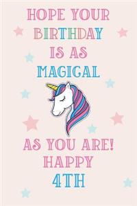 Hope Your Birthday Is As Magical As You Are! Happy 4th