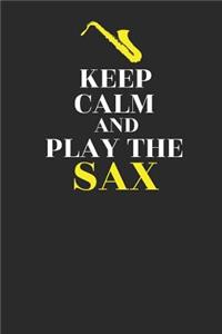 Keep Calm And Play The Sax