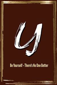 Y Be Yourself - There's No One Better