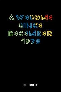 Awesome Since December 1979 Notebook