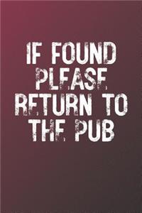 If Found Please Return To The Pub