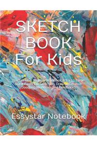 SKETCH BOOK For Kids