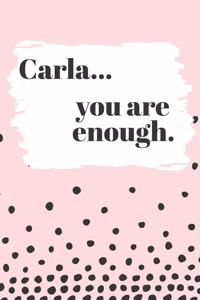 Carla You are Enough