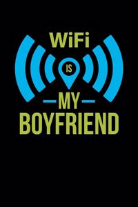Wifi Is My Boyfriend