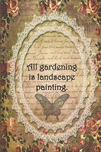 All gardening is landscape painting.: College ruled, lined paper