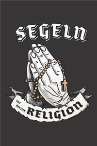 Segeln Ist Meine Religion: DIN A5 6x9 I 120 Seiten I Kariert I Notizbuch I Notizheft I Notizblock I Geschenk I Geschenkidee