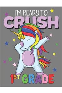 I'm Ready To Crush 1st Grade