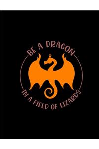 Be A Dragon In A Field Of Lizards: Weekly Homework Tracking Notebook and Monthly Calendar, Write and Check Off Assignments Elementary School