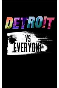 Detroit Vs Everyone