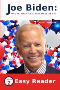 Joe Biden Who Is America's 46th President?