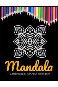 Mandala Coloring Book For Adult Relaxation