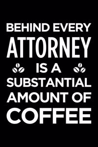 Behind Every Attorney Is a Substantial Amount of Coffee