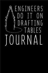 Engineers Do It On Drafting Tables Journal