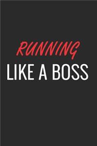 Running Like a Boss