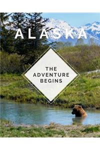 Alaska - The Adventure Begins