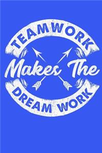 Teamwork Makes The Dream Work