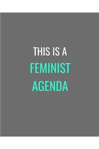 This Is A Feminist Agenda