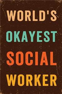 World's Okayest Social Worker Notebook Vintage