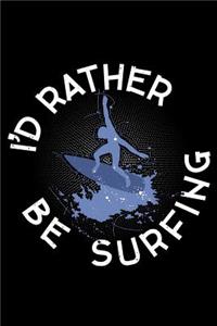 I'd rather be Surfing