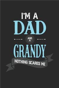 I'm A Dad And A Grandy Nothing Scares Me
