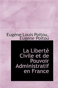 La Liberté Civile et de Pouvoir Administratif en France