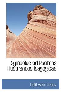 Symbolae Ad Psalmos Illustrandos Isagogicae