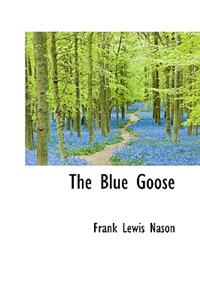 The Blue Goose