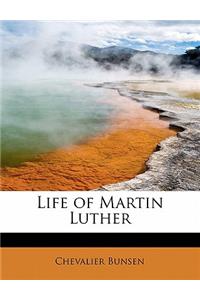 Life of Martin Luther